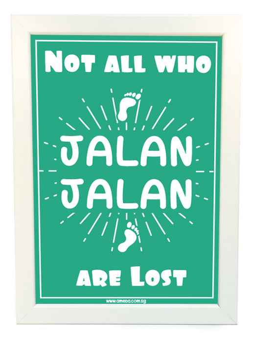 not all who jalan jalan are lost poster